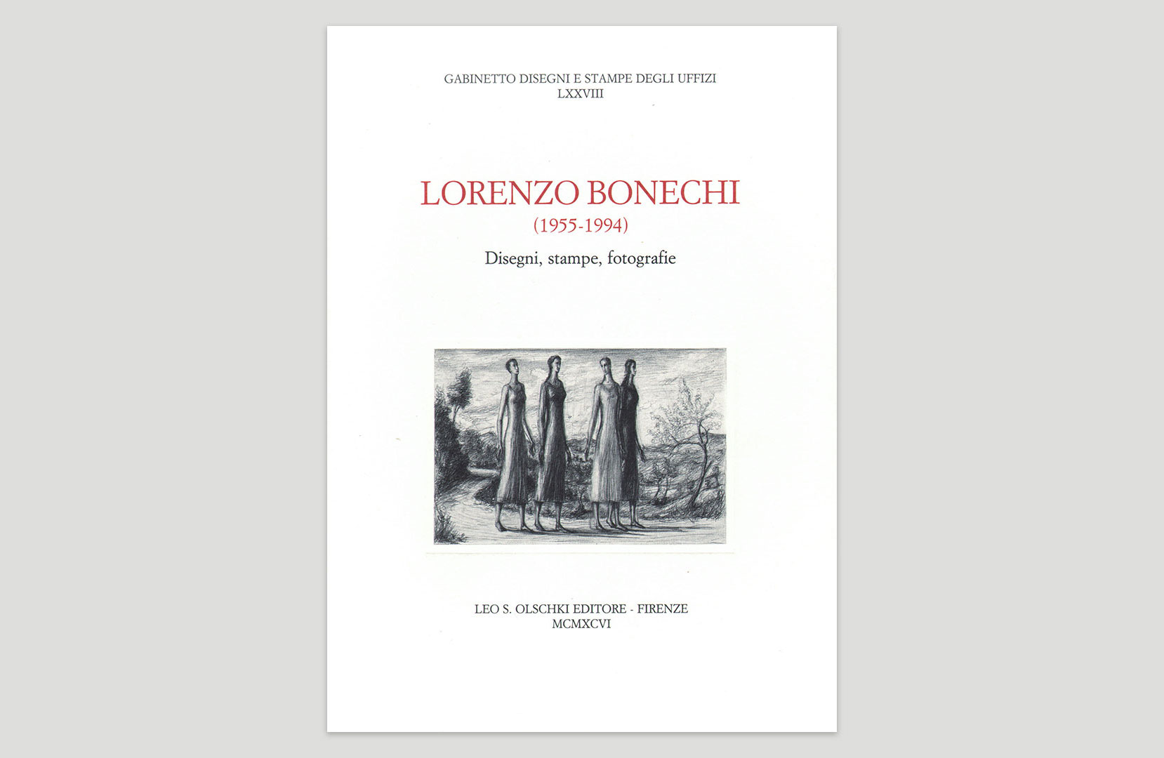 Lorenzo Bonechi (1955-1994) Disegni, stampe, fotografie, catalogo della mostra, a cura di Giovanni Agosti, Gabinetto Disegni e Stampe degli Uffizi, Olschki, Firenze, 1996